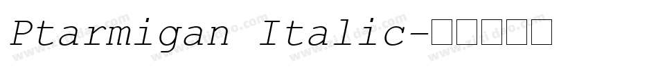 Ptarmigan Italic字体转换
